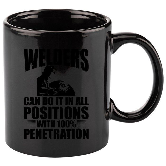 Welders Can Do It In All Positions Funny Welder 11oz C Handle Ceramic Mug