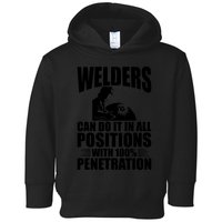Welders Can Do It In All Positions Funny Welder Toddler Hoodie