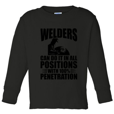 Welders Can Do It In All Positions Funny Welder Toddler Long Sleeve Shirt