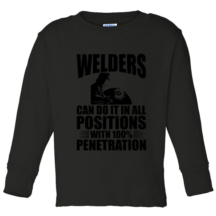 Welders Can Do It In All Positions Funny Welder Toddler Long Sleeve Shirt