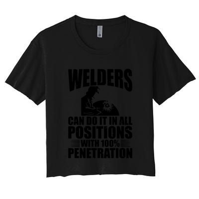 Welders Can Do It In All Positions Funny Welder Crop Top