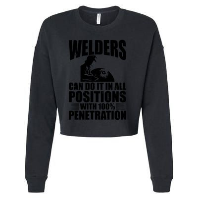 Welders Can Do It In All Positions Funny Welder Cropped Pullover Crew