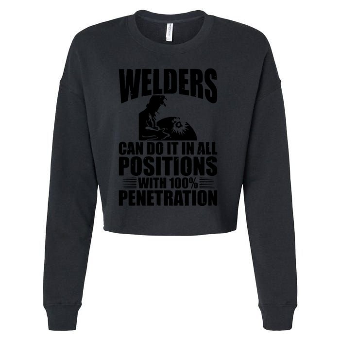 Welders Can Do It In All Positions Funny Welder Cropped Pullover Crew