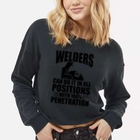Welders Can Do It In All Positions Funny Welder Cropped Pullover Crew