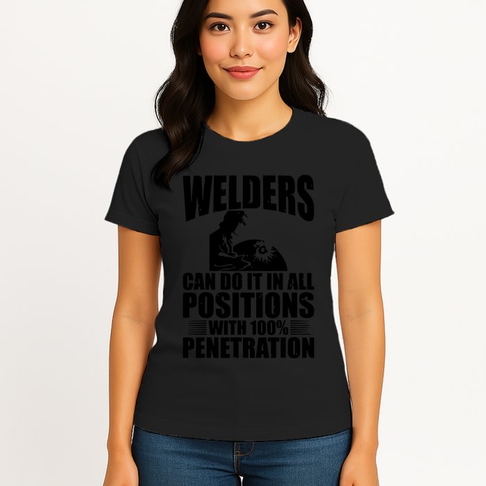 Welders Can Do It In All Positions Funny Welder Womens T-Shirt