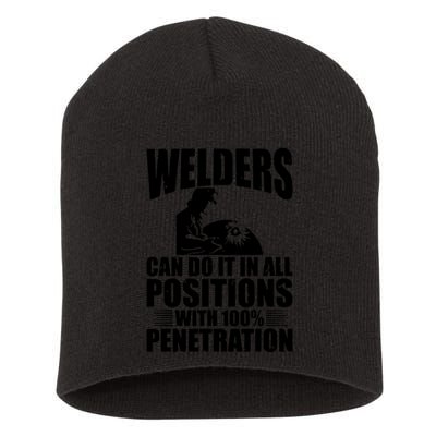Welders Can Do It In All Positions Funny Welder Short Acrylic Beanie