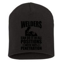 Welders Can Do It In All Positions Funny Welder Short Acrylic Beanie
