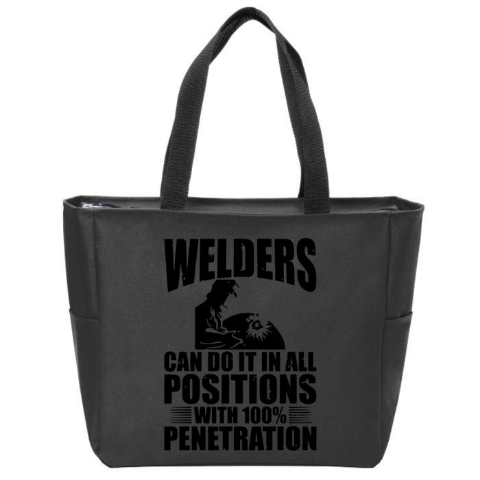 Welders Can Do It In All Positions Funny Welder Zip Tote Bag