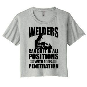 Welders Can Do It In All Positions Funny Welder Women's Crop Top Tee