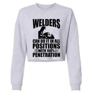 Welders Can Do It In All Positions Funny Welder Cropped Pullover Crew