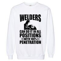 Welders Can Do It In All Positions Funny Welder Garment-Dyed Sweatshirt