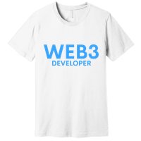 WEB3 Crypto Developer NFT Internet3.0 DeFi Metaverse Web3.0 Premium T-Shirt