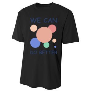 We Can Do Better Performance Sprint T-Shirt