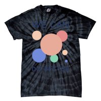 We Can Do Better Tie-Dye T-Shirt