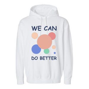 We Can Do Better Garment-Dyed Fleece Hoodie