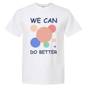 We Can Do Better Garment-Dyed Heavyweight T-Shirt