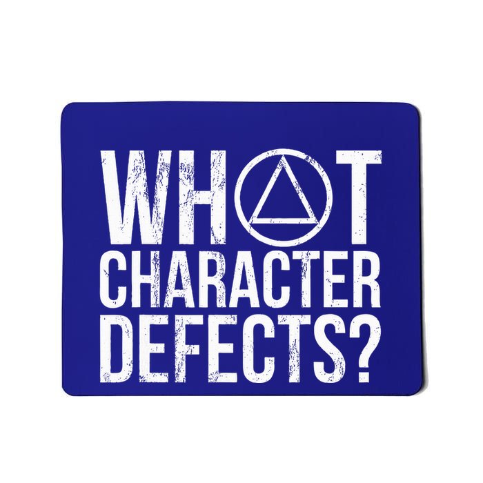 What Character Defects Funny Alcoholics Anonymous Mousepad