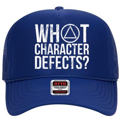 What Character Defects Funny Alcoholics Anonymous High Crown Mesh Back Trucker Hat