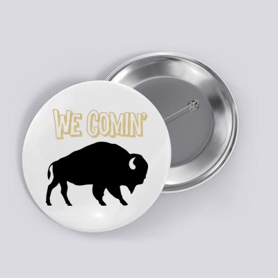 We Comin Deion Sanders Buffaloes Coach Prime Button