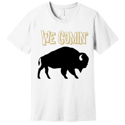 We Comin Deion Sanders Buffaloes Coach Prime Premium T-Shirt