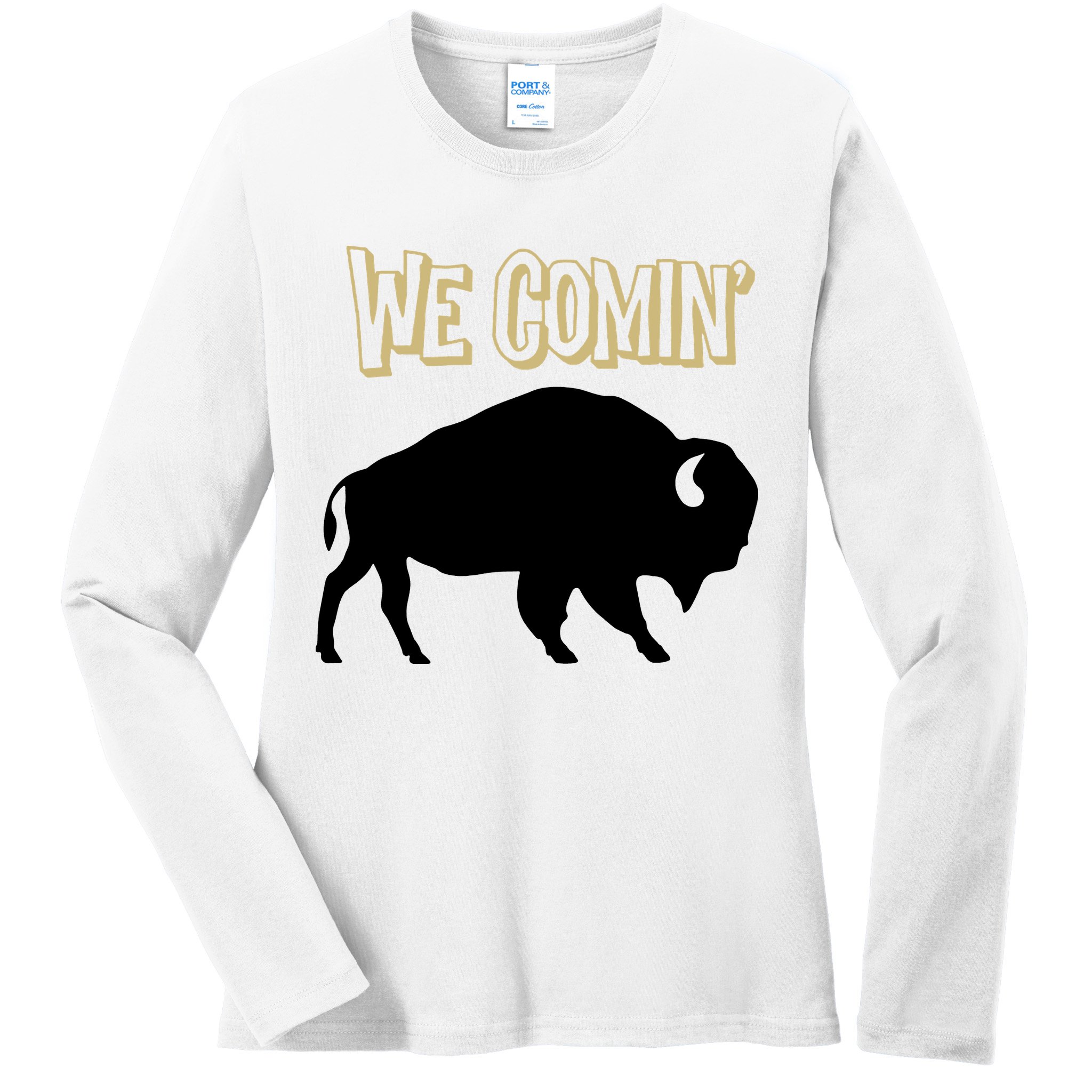 We Comin Deion Sanders Buffaloes Coach Prime Ladies Long Sleeve Shirt