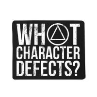 What Character Defects Alcoholics Anonymous Mousepad