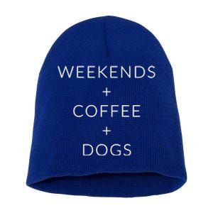 Weekends + Coffee + Dogs Gift Short Acrylic Beanie