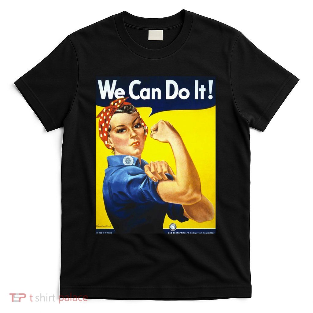 We Can Do It! T-Shirt