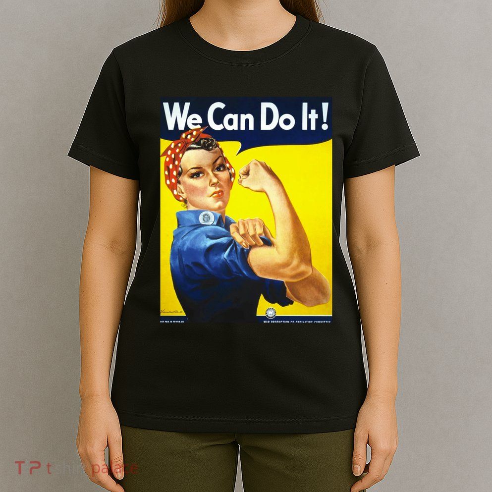 We Can Do It! T-Shirt
