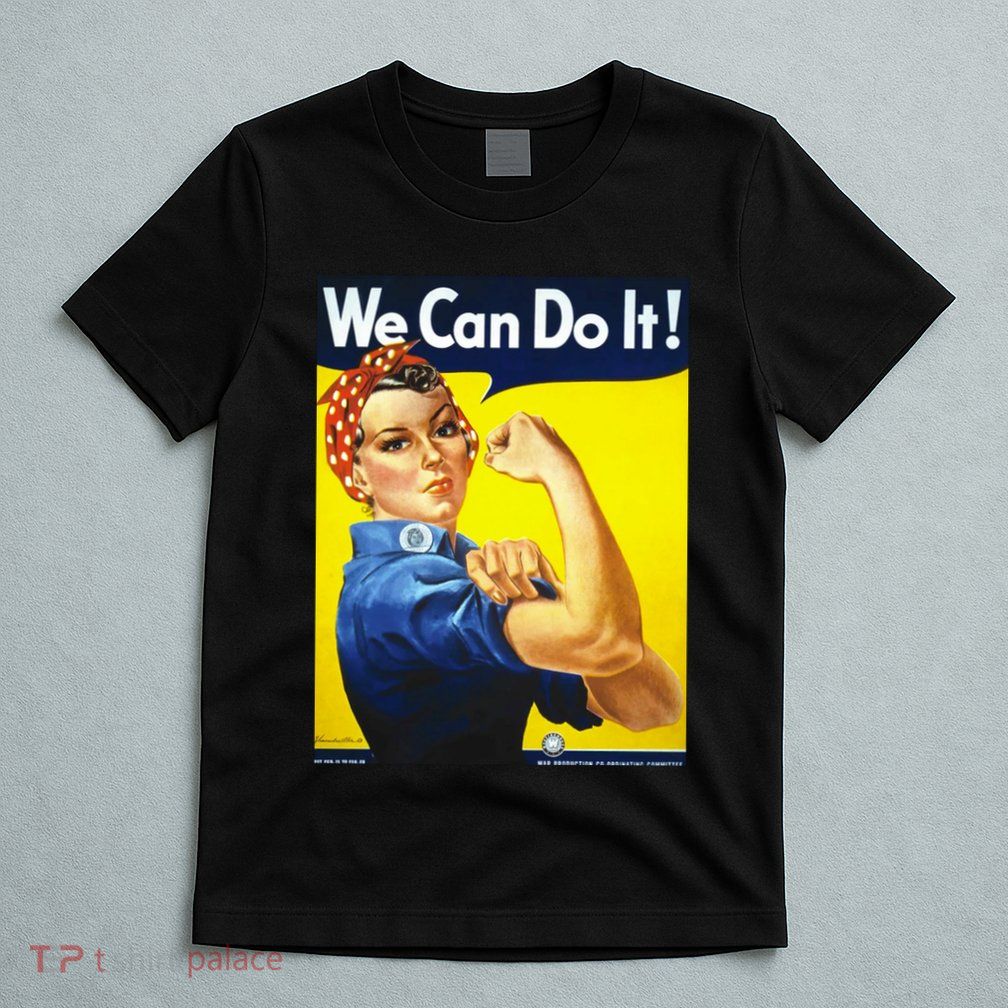We Can Do It! T-Shirt