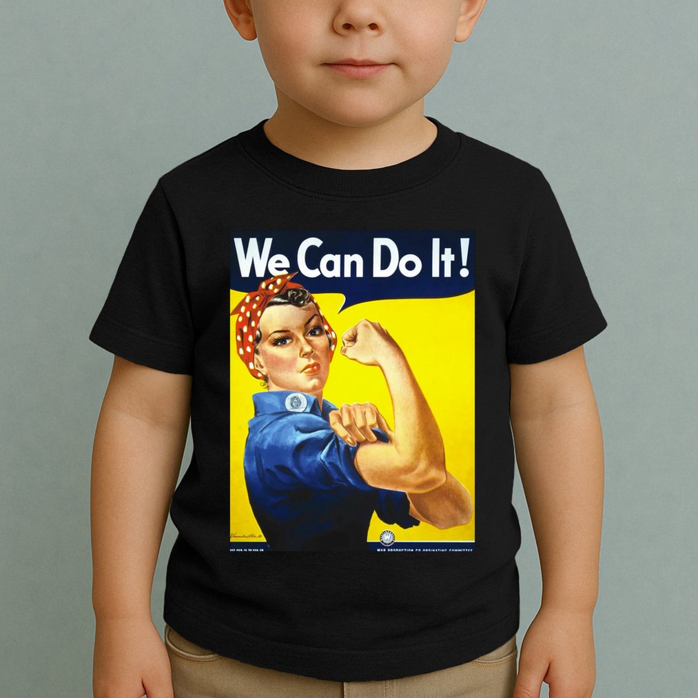We Can Do It! Toddler T-Shirt