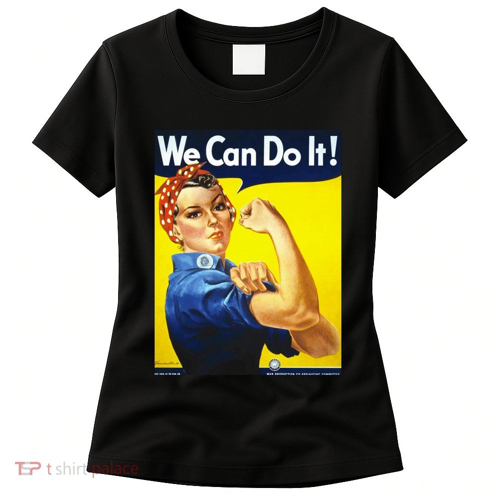 We Can Do It! Womens T-Shirt