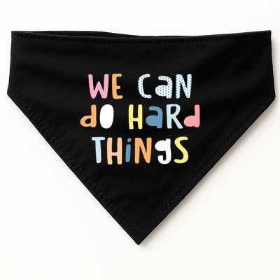 We Can Do Hard Things Motivational Quote USA-Made Doggie Bandana