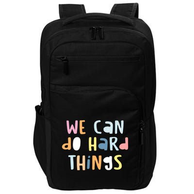We Can Do Hard Things Motivational Quote Impact Tech Backpack
