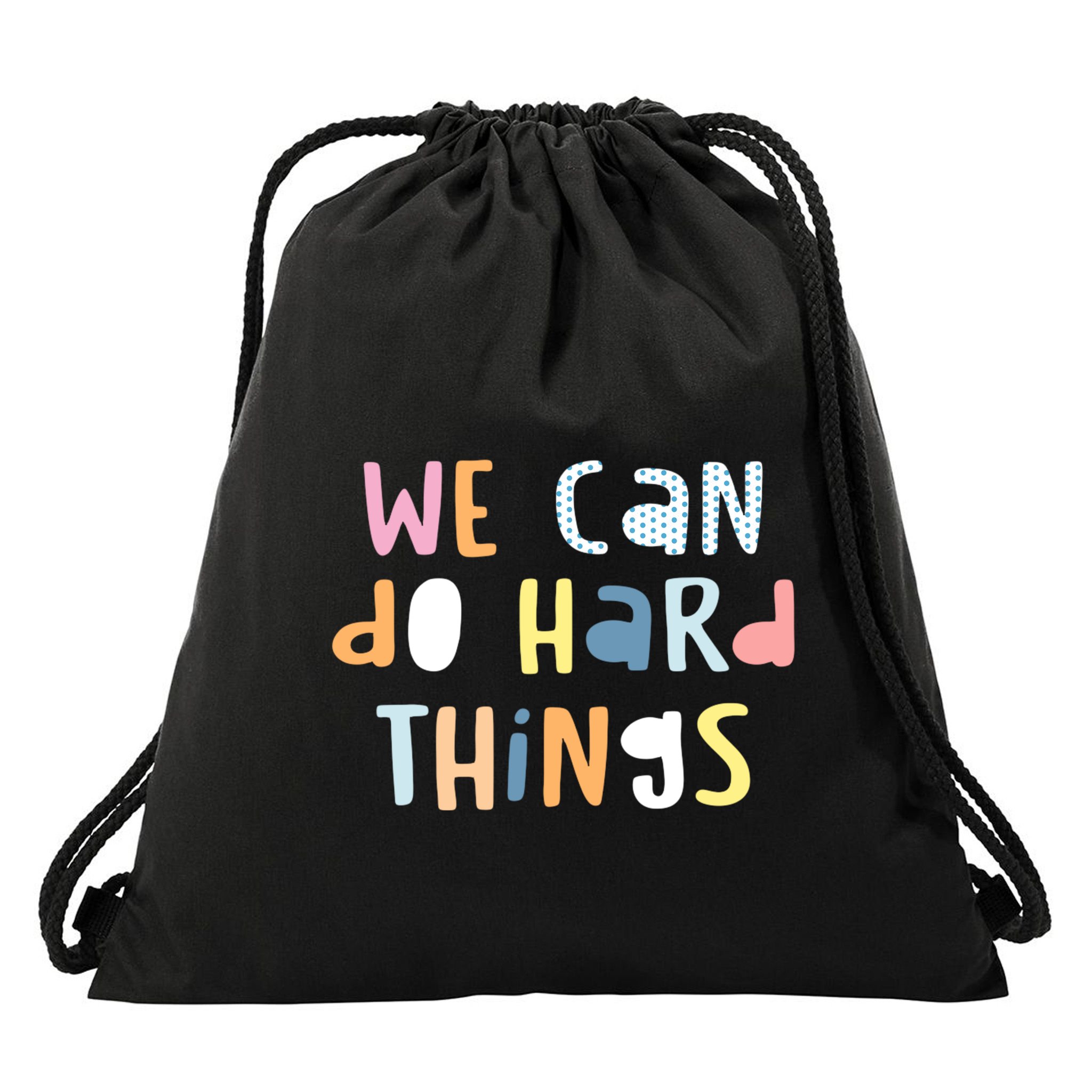 We Can Do Hard Things Motivational Quote Drawstring Bag