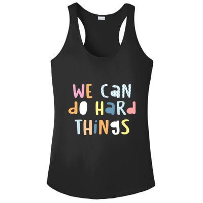 We Can Do Hard Things Motivational Quote Ladies PosiCharge Competitor Racerback Tank