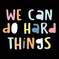 We Can Do Hard Things Motivational Quote Premium T-Shirt