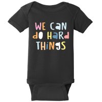 We Can Do Hard Things Motivational Quote Baby Bodysuit