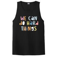 We Can Do Hard Things Motivational Quote PosiCharge Competitor Tank