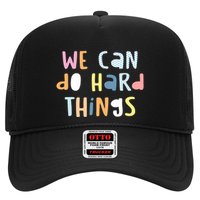 We Can Do Hard Things Motivational Quote Trucker Hat