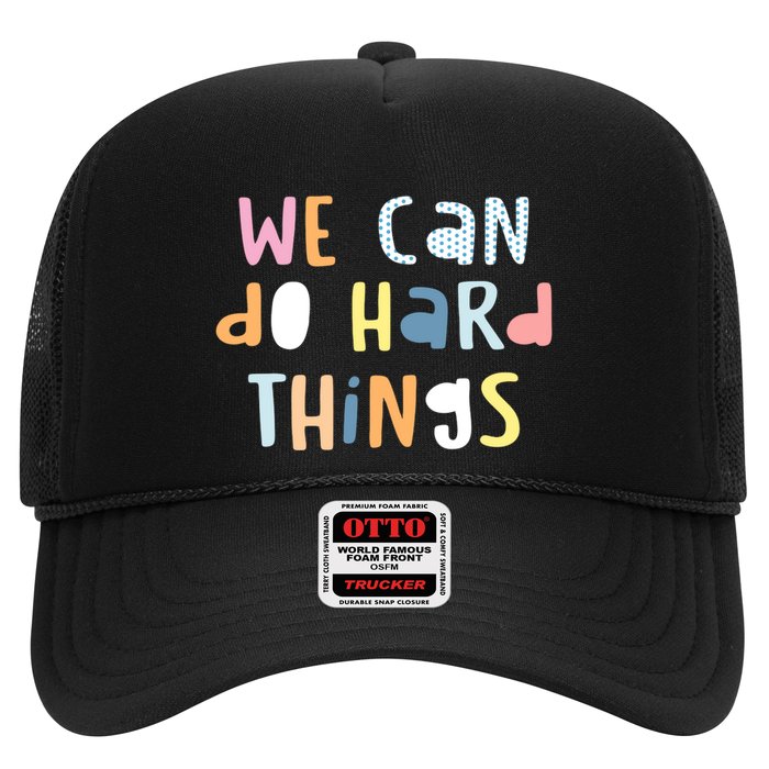 We Can Do Hard Things Motivational Quote Trucker Hat