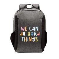 We Can Do Hard Things Motivational Quote Vector Backpack