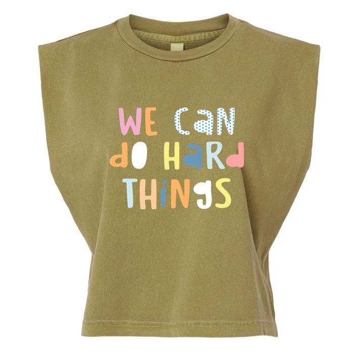 We Can Do Hard Things Motivational Quote Garment-Dyed Women's Muscle Tee