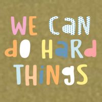 We Can Do Hard Things Motivational Quote Garment-Dyed Women's Muscle Tee