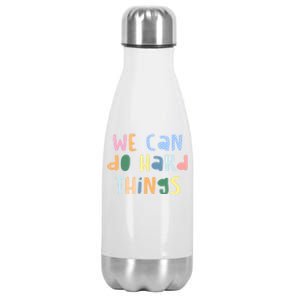 We Can Do Hard Things Motivational Quote Stainless Steel Insulated Water Bottle