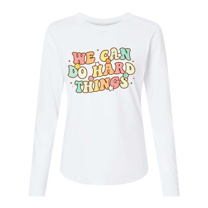 We Can Do Hard Things Teacher To School Teacher Student Womens Cotton Relaxed Long Sleeve T-Shirt