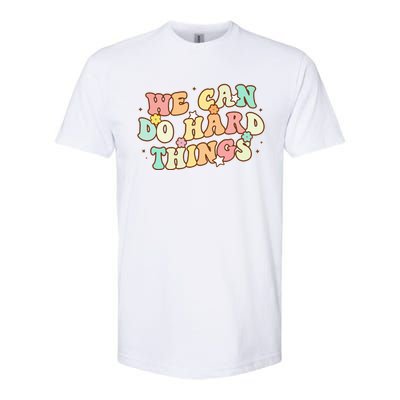 We Can Do Hard Things Teacher To School Teacher Student Softstyle CVC T-Shirt