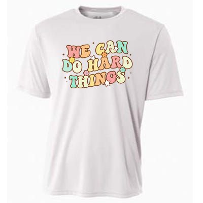 We Can Do Hard Things Teacher To School Teacher Student Cooling Performance Crew T-Shirt