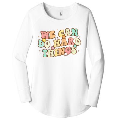 We Can Do Hard Things Teacher To School Teacher Student Women's Perfect Tri Tunic Long Sleeve Shirt