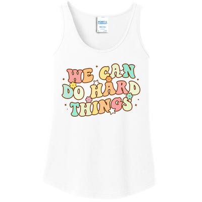 We Can Do Hard Things Teacher To School Teacher Student Ladies Essential Tank